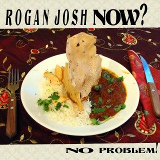 Rogan Josh Now? No problem!
